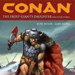 Dark Horse Graphic Novels Conan Vol. 1: Frost Giant's Daughter And Other Stories TP