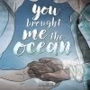 DC Comics Graphic Novels You Brought Me The Ocean TP