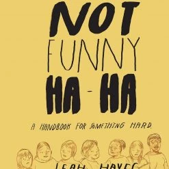Fantagraphics Not Funny Ha-Ha By Leah Hayes HC