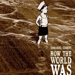 First Second How The World Was: California Childhood TP