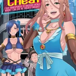 Ghost Ship Might As Well Cheat: I Got Transported To Another World Where I Can Live My Wildest Dreams! Vol. 1 Manga