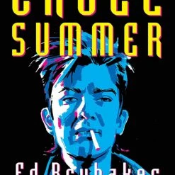 Image Comics Graphic Novels Cruel Summer By Ed Brubaker
