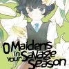 Kodansha O Maidens In Your Savage Season Vol. 5