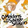 Kodansha O Maidens In Your Savage Season Vol. 6
