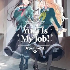 Kodansha Yuri Is My Job! Vol. 1
