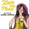 NBM Publishing Graphic Novels Love Me Please: Story Of Janis Joplin HC