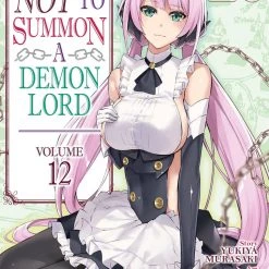 Seven Seas Entertainment How Not To Summon A Demon Lord Vol. 12