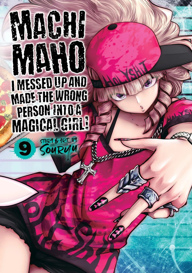 Seven Seas Entertainment Machi Maho: I Messed Up And Made The Wrong Person Into A Magical Girl! Vol. 9