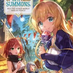 SEVEN SEAS Manga I Got Caught Up In A Hero Summons But The Other World Was At Peace! Vol. 4
