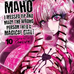 SEVEN SEAS Machimaho: I Messed Up And Made The Wrong Person Into A Magical Girl! Vol. 10