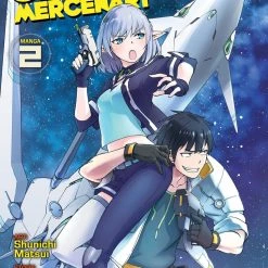 SEVEN SEAS Manga Reborn As A Space Mercenary: I Woke Up Piloting The Strongest Starship! Vol. 2