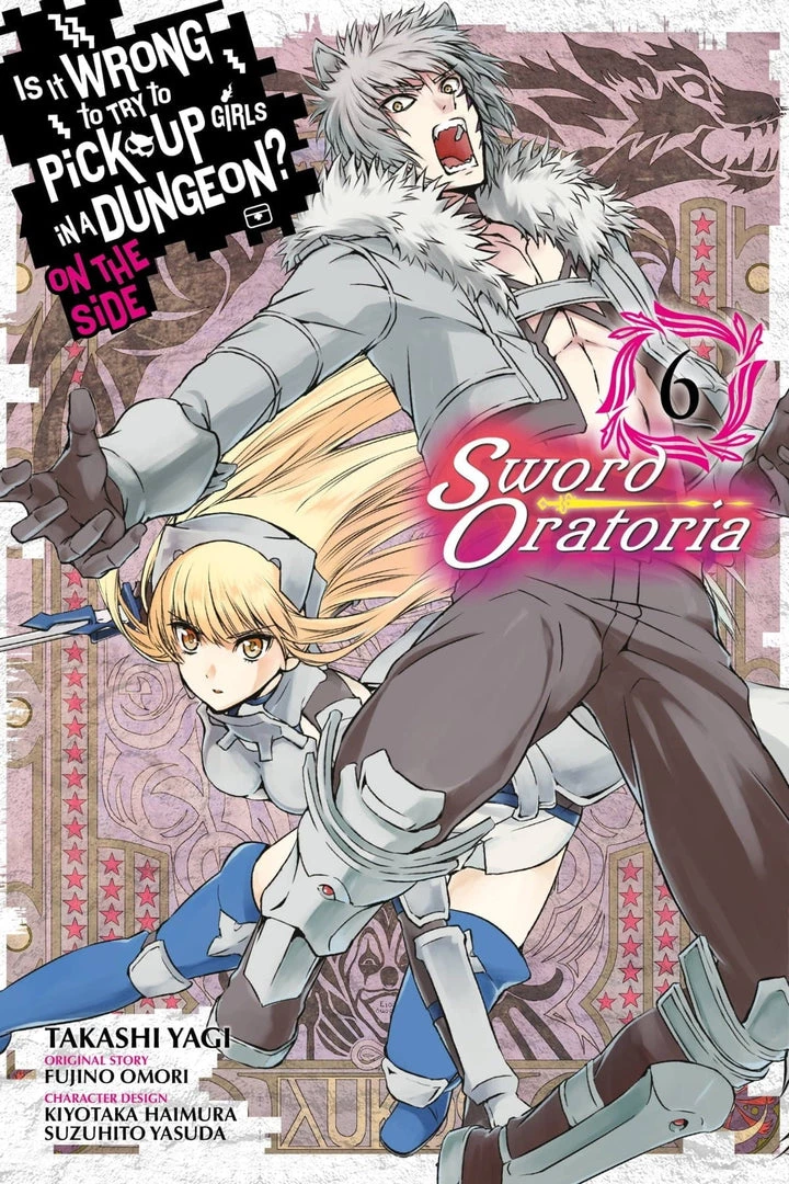 YEN PRESS Manga Is It Wrong To Try To Pick Up Girls In A Dungeon?: On The Side - Sword Oratoria Vol. 6